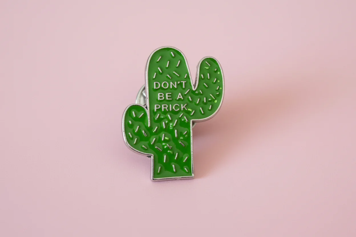 Pin - ”Don’t be a prick” Kaktus