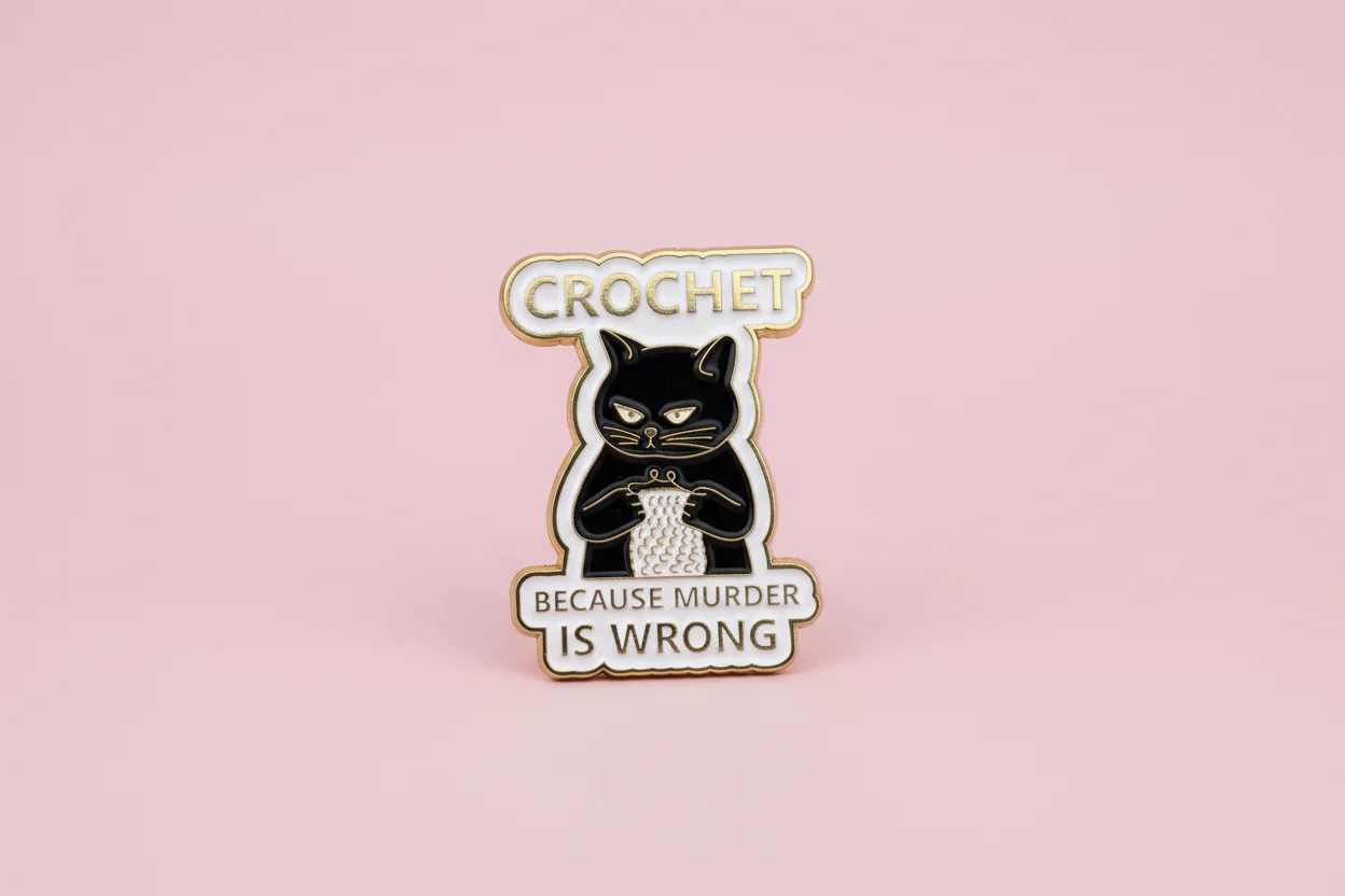 Pin - "Crochet, because murder is wrong"