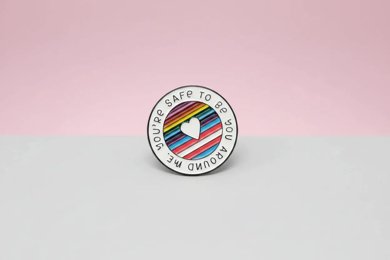 Pin- ”You are safe to be you around me”